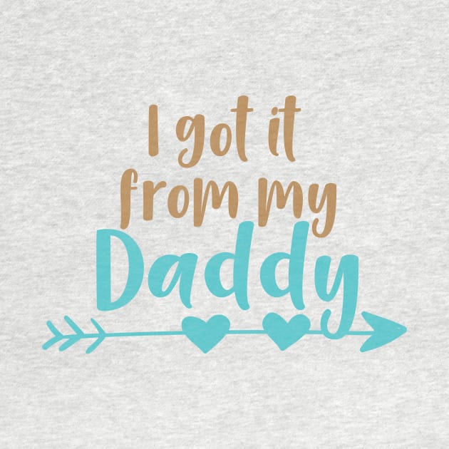 I Got It From My Daddy, Dad, Father, Arrow, Hearts by Jelena Dunčević